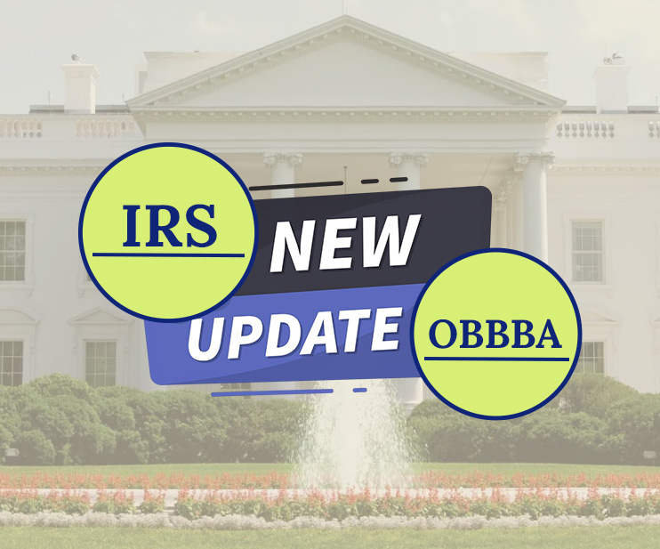 OBBBA Update and IRS Form Updates 2025-26