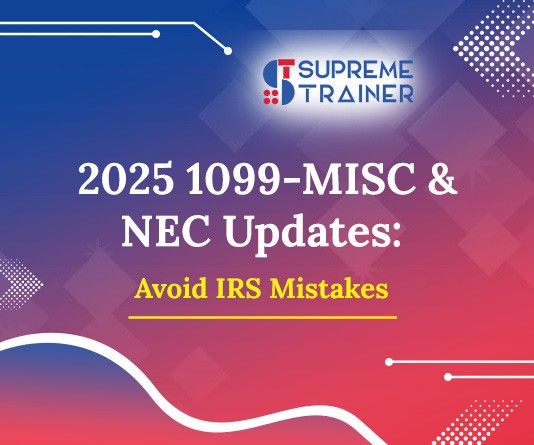 2025 1099-MISC & NEC Updates: Avoid IRS Mistakes