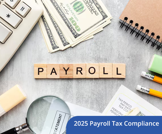 2025 Payroll Tax Compliance: Multi State Challenges