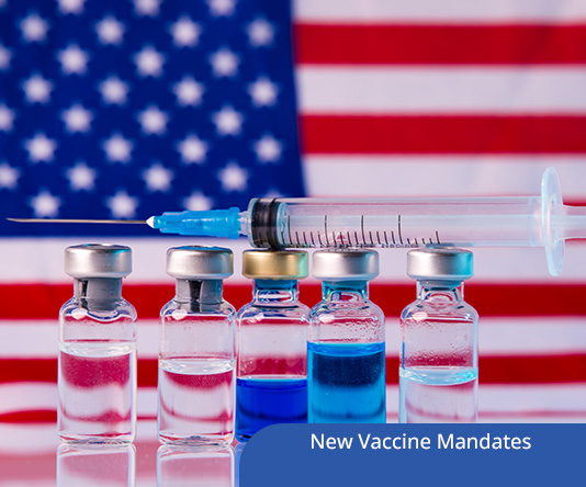 New Vaccine Mandates for Federal Workers, Subcontractors and Private Employers! How Will This Impact the Workplace