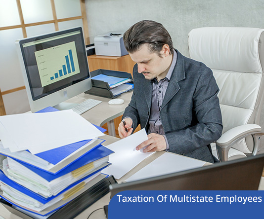 A Guide To Taxation Of Multistate Employees …After The Pandemic!