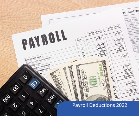 Payroll Deductions 2022: What Can and Cannot be Deducted from an Employee’s Wages