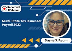 Multi-State Tax Issues for Payroll 2022