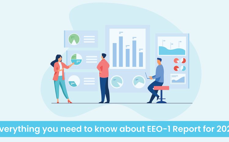  Everything You Need To Know About EEO-1 Report For 2022