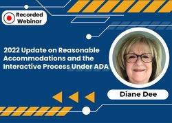 2022 Update on Reasonable Accommodations and the Interactive Process Under ADA