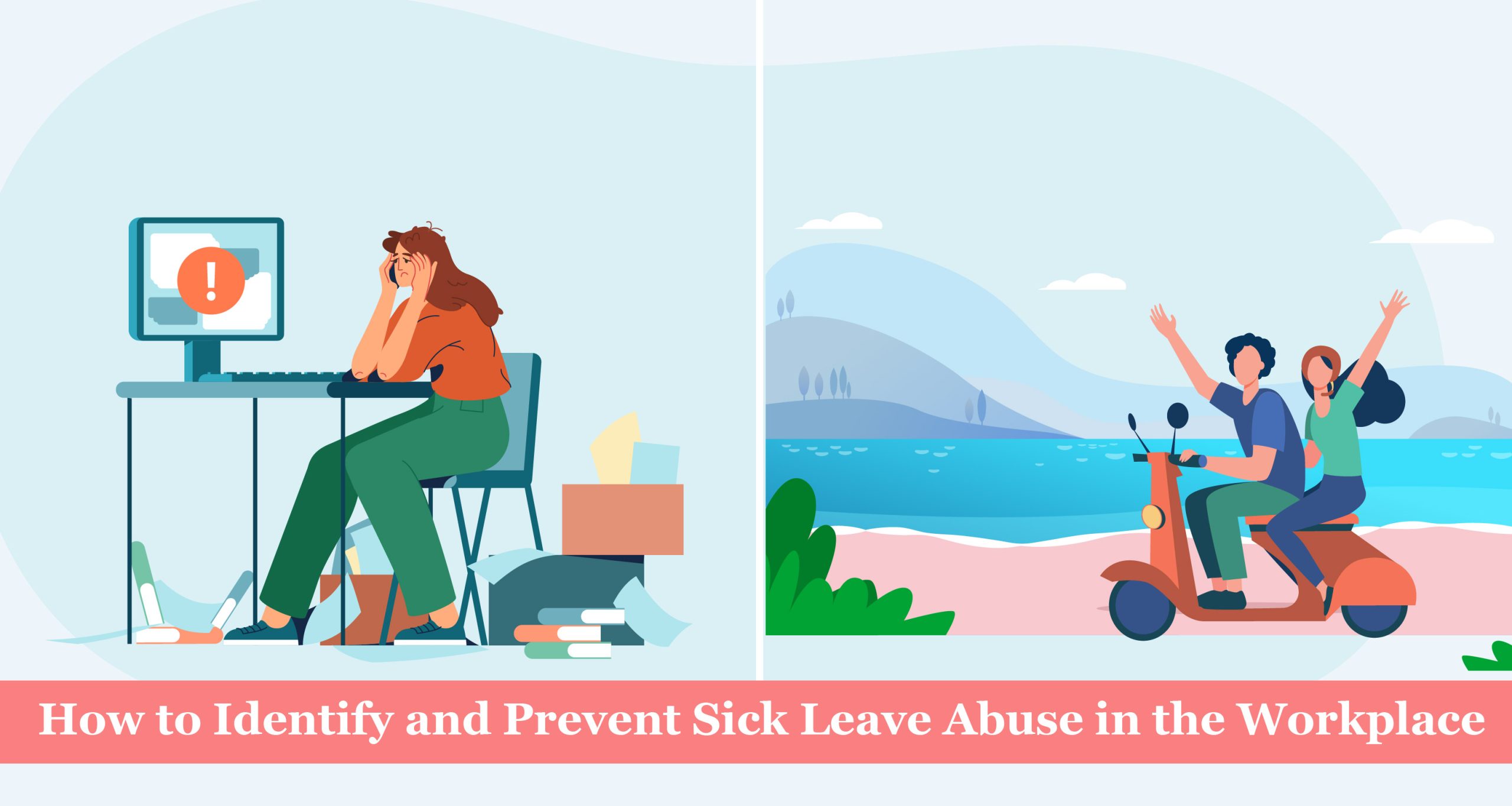  How to Identify and Prevent Sick Leave Abuse in the Workplace