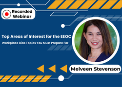 Top Areas of Interest for the EEOC : Workplace Bias Topics You Must Prepare For