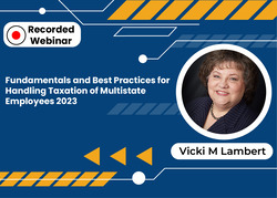 Fundamentals and Best Practices for Handling Taxation of Multistate Employees 2023