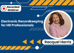 Electronic Recordkeeping for HR Professionals