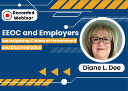 EEOC and Employers: Investigating Claims of Harassment and Discrimination