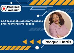 ADA Reasonable Accommodations and The Interactive Process